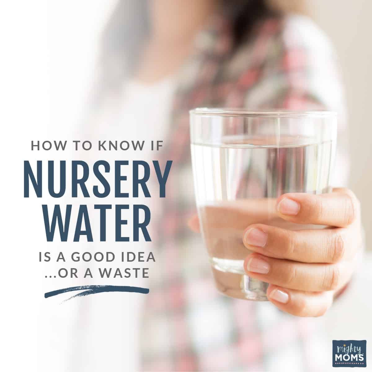 Is Nursery Water a necessity? Or a waste? - MightyMoms.club