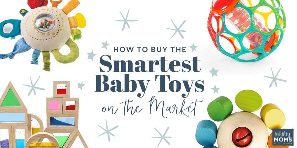 How to Buy the Smartest Baby Toys on the Market - MightyMoms.club