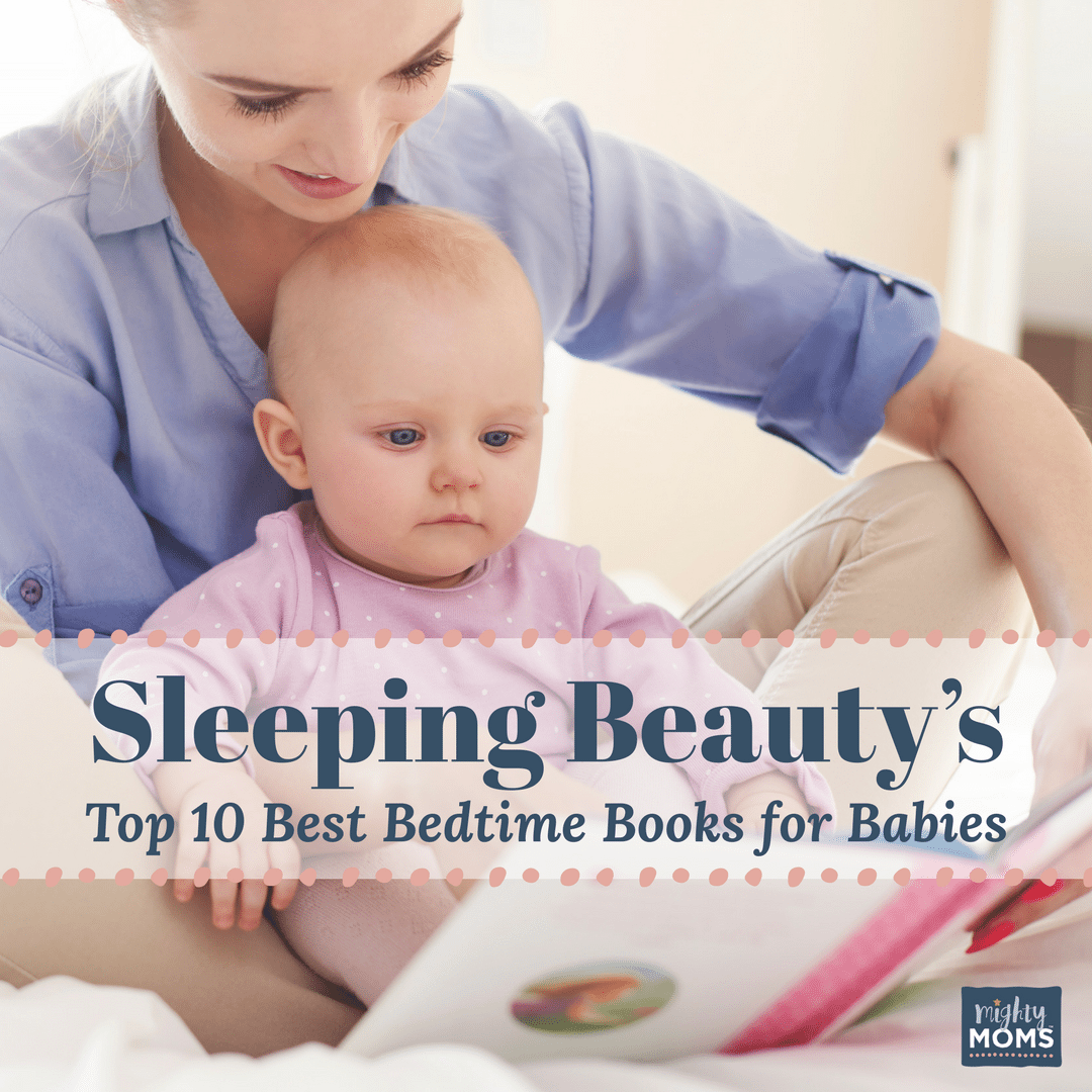 Sleeping Beauty's Top 10 Best Bedtime Books for Babies - MightyMoms.club