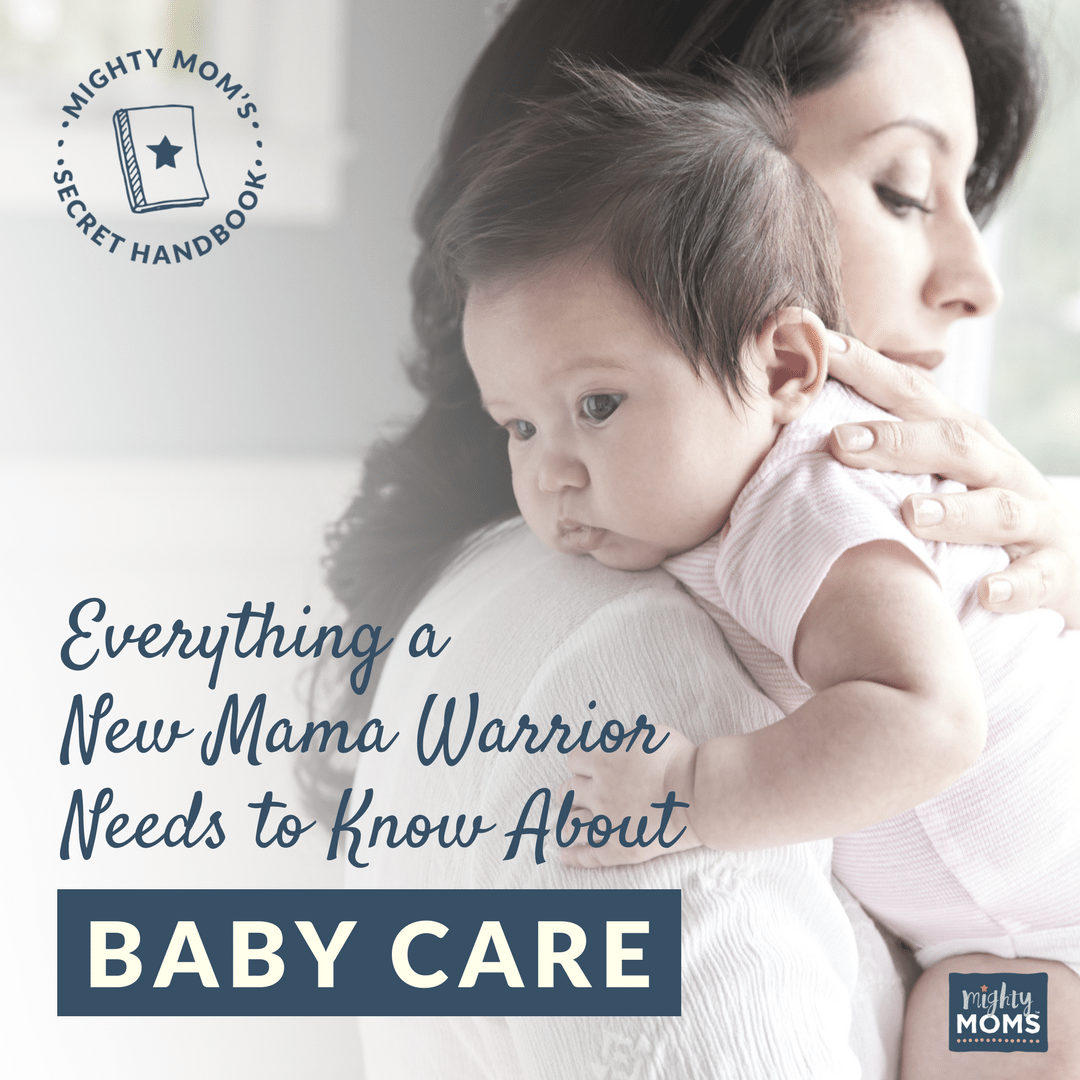Everything a New Mama Warrior Needs to Know About Baby Care - MightyMoms.club