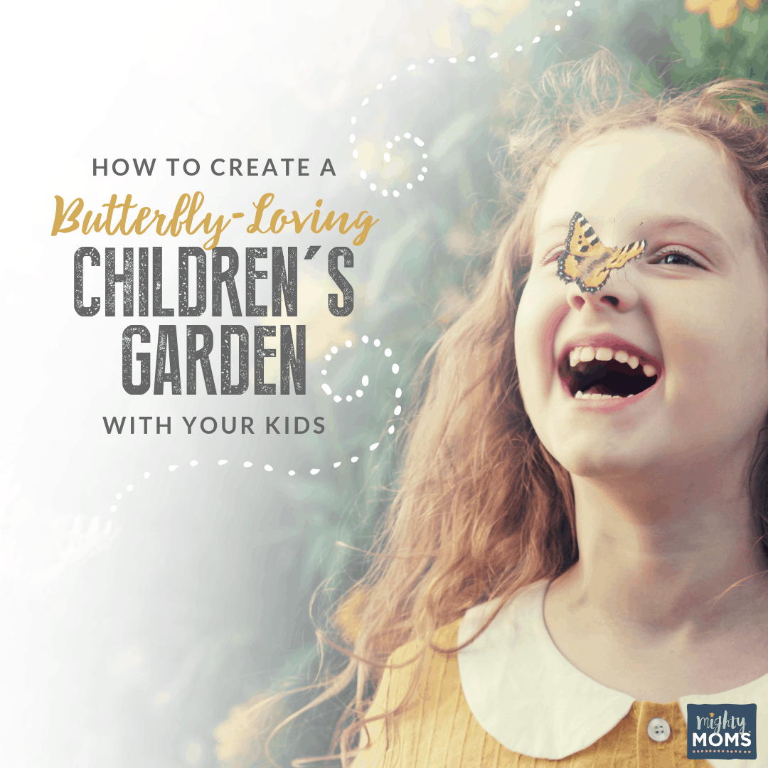 Get your gorgeous butterfly children's garden started! MightyMoms.club