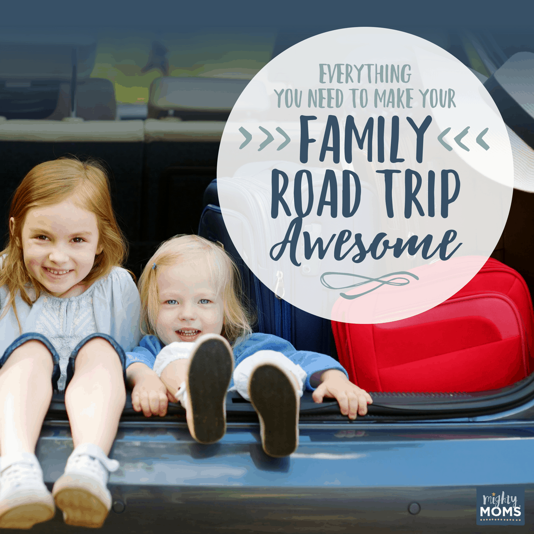 Make your family road trip awesome! - MightyMoms.club