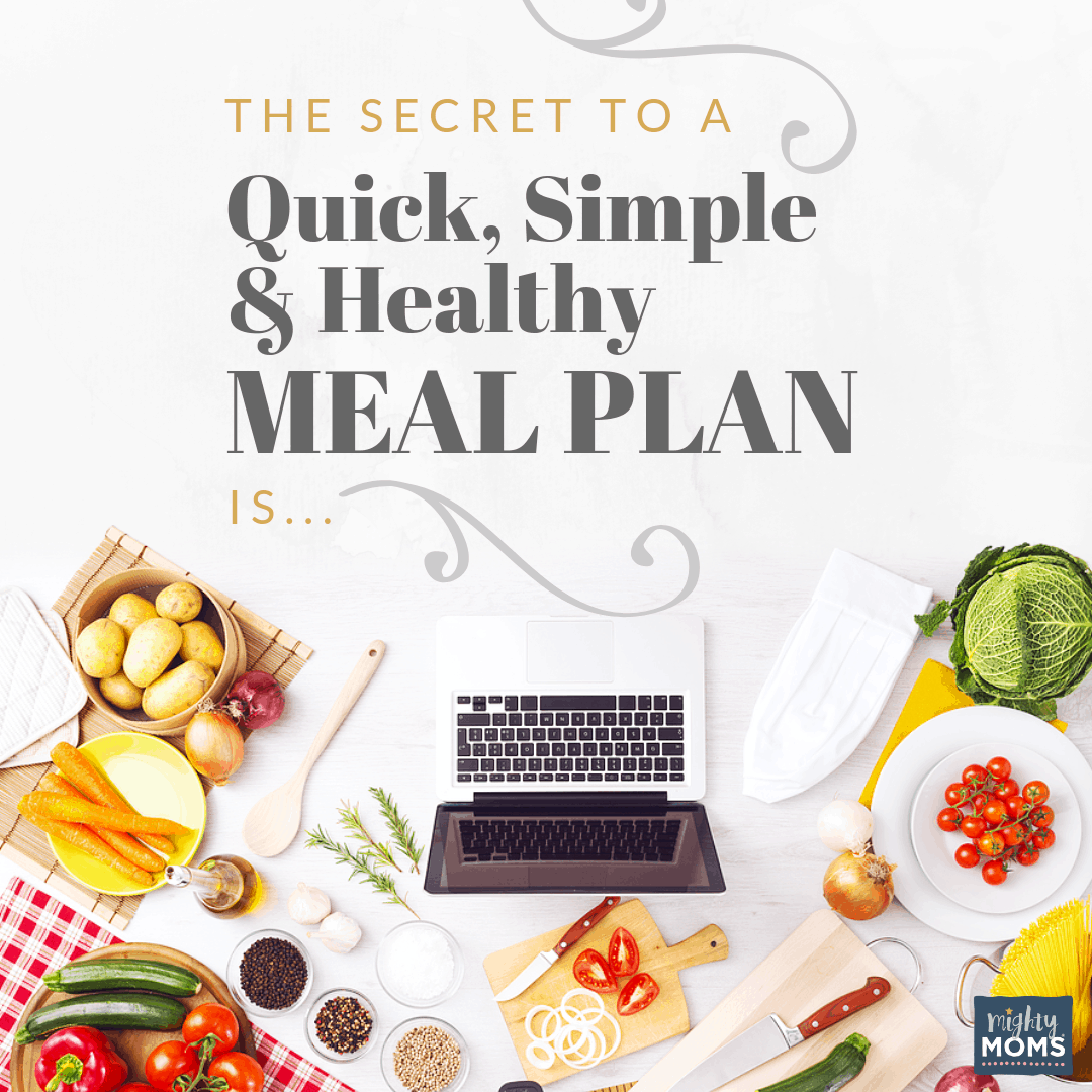 The crazy simple secret to an awesome meal plan - MightyMoms.club