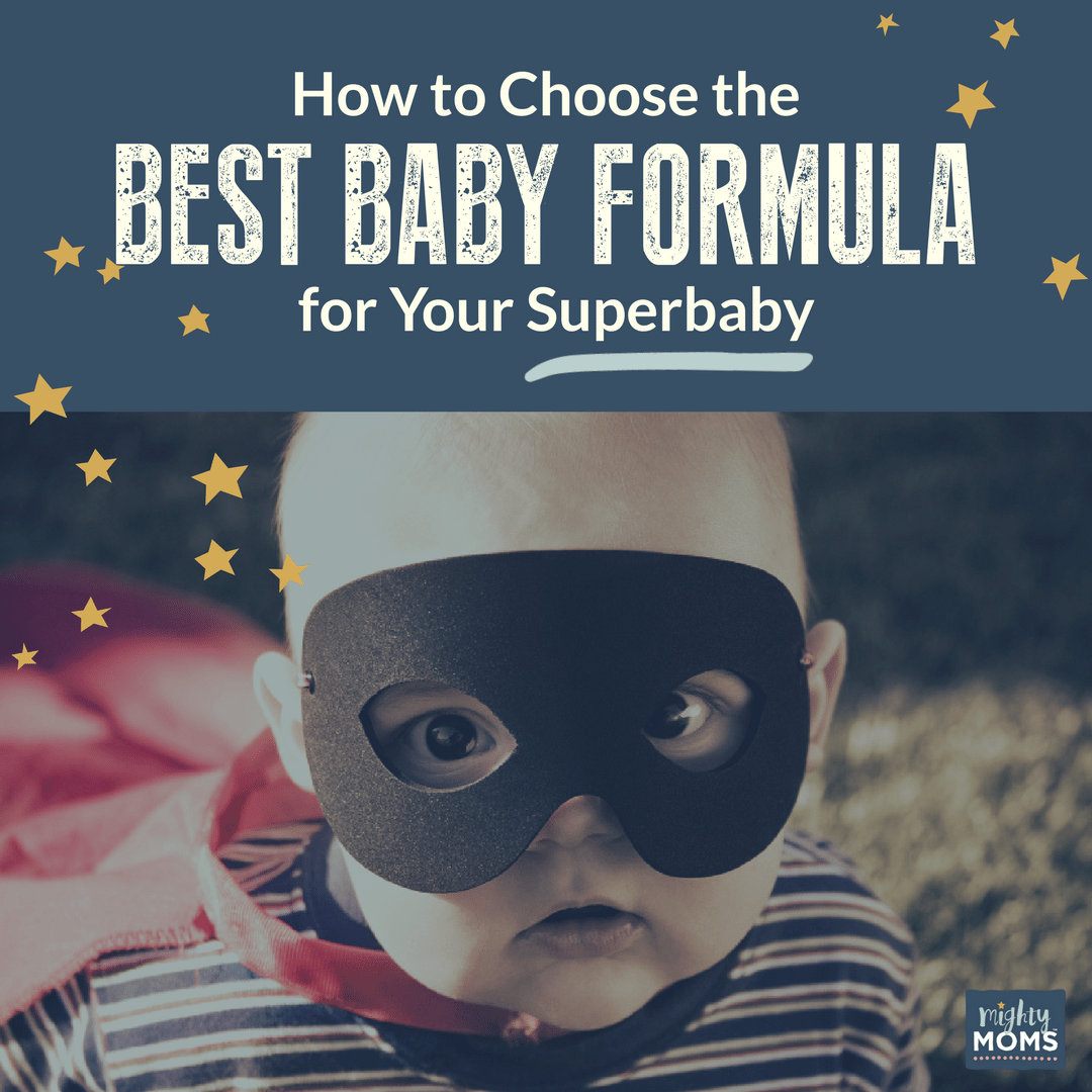 How to Choose the Best Baby Formula for Your Superbaby - MightyMoms.club